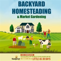 Backyard_Homesteading___Market_Gardening